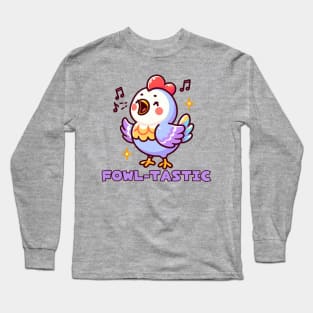 Singing chicken Long Sleeve T-Shirt